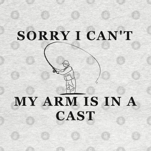 Sorry I Can't My Arm is in a Cast by KeysTreasures
